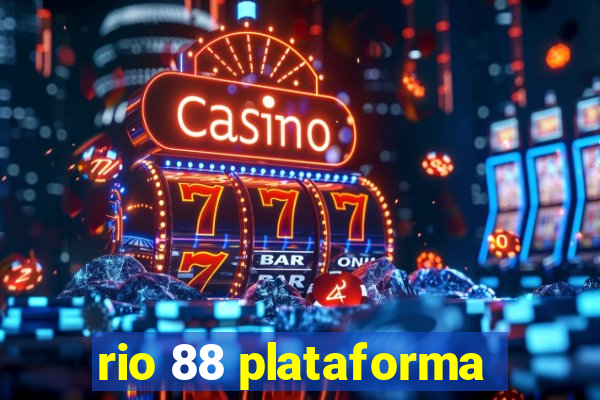 rio 88 plataforma